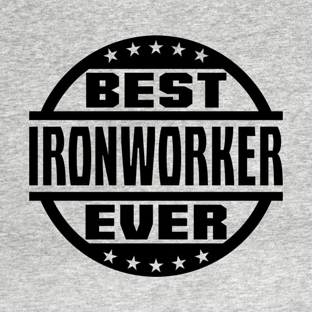 Best Ironworker Ever by colorsplash